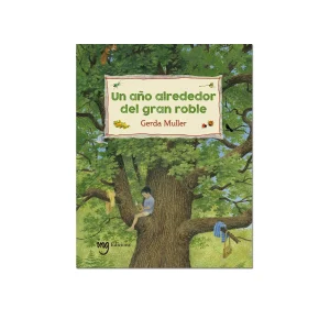 UN AÑO ALREDEDOR DEL GRAN ROBLE